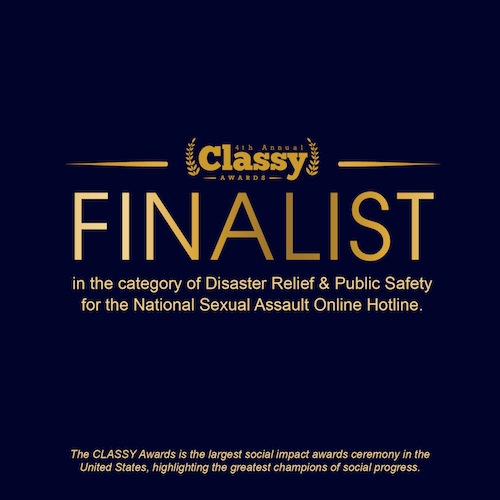 Poster stating "classy finalist in the category of disaster relief and public safety for the National Sexual Assault Online Hotline"