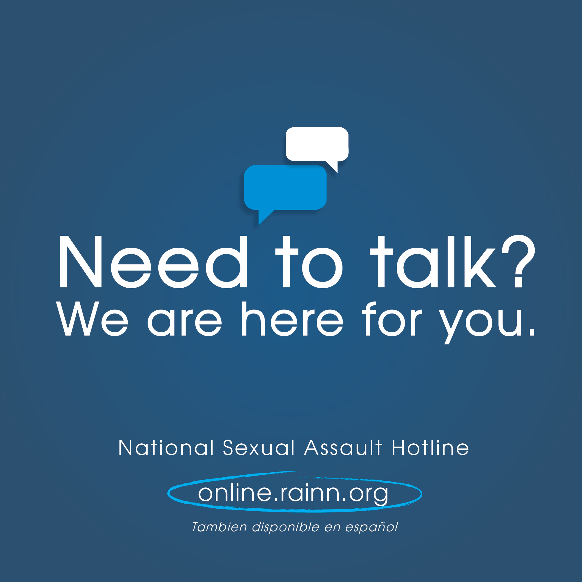 Need to talk? We're here for you at the National Sexual Assault Hotline