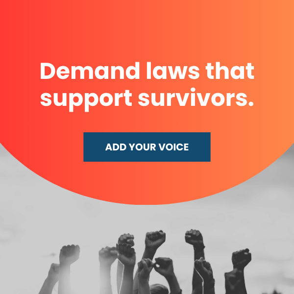 Join RAINN and demand laws that support survivors.